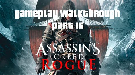 Assassin S Creed Rogue Gameplay Walkthrough Part 16 Scars No
