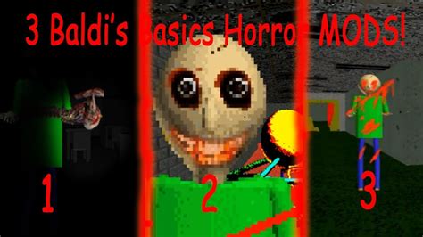 3 Baldis Basics Horror Mods Youtube