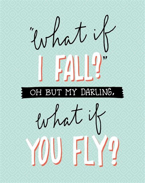 What If I Fall Oh But My Darling What If You Fly
