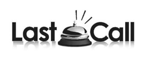 LAST CALL Trademark of DOMINION ENTERPRISES. Serial Number ...