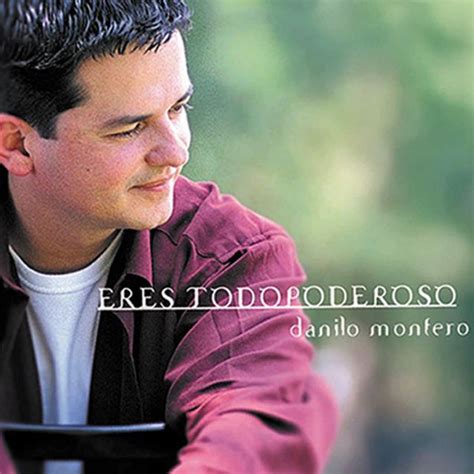 Danilo Montero Eres Todo Poderoso 1999 Álbum Completo Mega