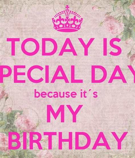 Today Is Special Day Because It´s My Birthday Poster Ishavoo77