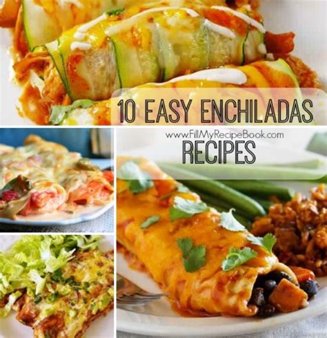 10 easy enchiladas recipes fill my recipe book
