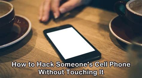 Learn How To Hack Someones Cell Phone Without Touching It