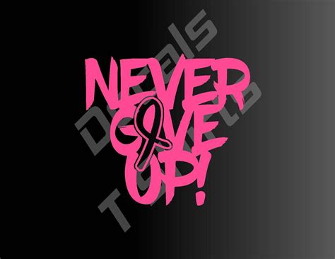 Never Give Up Cancer Ribbon Vinyl Decal Sticker