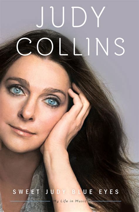 Book Review ‘sweet Judy Blue Eyes By Judy Collins The Washington Post