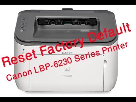 طابعة ذات جودة مهنية بأسعار في متناول الجميع. Canon LBP 6230 Series Printer Reset Factory Default - YouTube