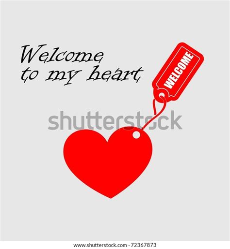 Welcome My Heart Stock Vector Royalty Free 72367873 Shutterstock