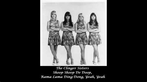 The Clinger Sisters Shoop Shoop De Doop Rama Lama Ding Dong Yeah Yeah