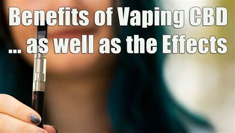 Benefits Of Vaping Cbd As Well As The Effects Spinfuel