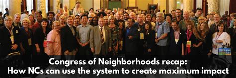 Congress Recap How Neighborhood Councils Can Use The System To Create