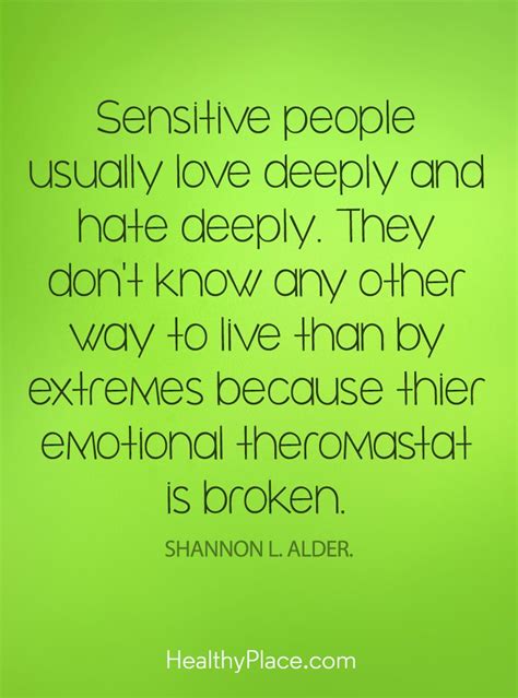 Quote On Bipolar Sensitive People Usually Love Deeply And Hate Deeply