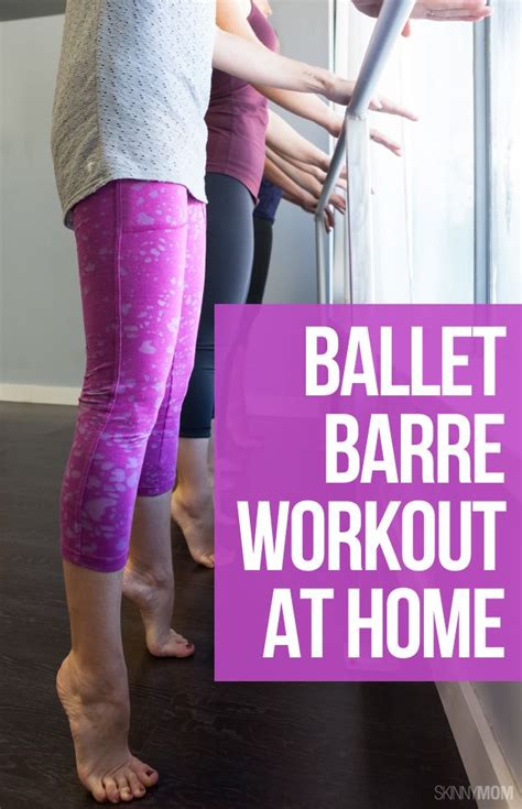 Ballet Barre Workout At Home Video Skinny Mom Barre Workout