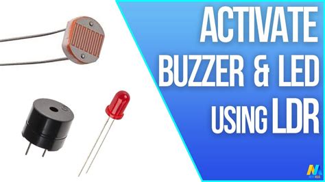 Activate Buzzer And Led Using Ldr And Arduino Youtube