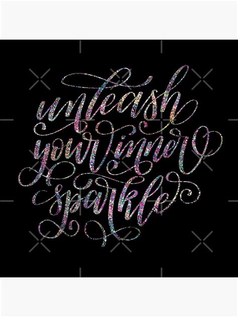 Unleash Your Inner Sparkle Poster For Sale By Randomnous Redbubble
