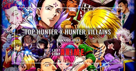 Top Hunter X Hunter Villains Ranked 2023 Last Stop Anime