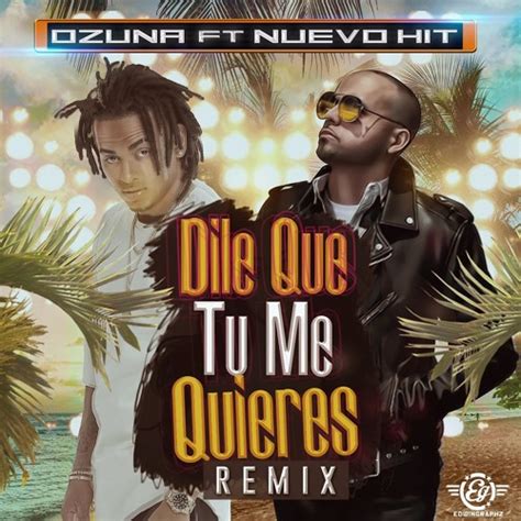Stream Ozuna Dile Que Tu Me Quieres Remixnuevo Hit El Artista By