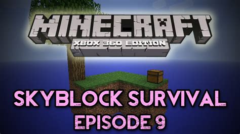 Minecraft Xbox 360 Edition Skyblock Survival Ep 9 Finally