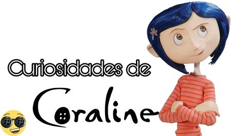 Rowe, dielle alexandre and others. ¡CURIOSIDADES de Coraline y la Puerta Secreta! - YouTube