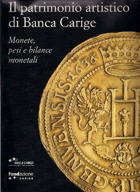 16158 piazza gaggero 9 r genova, it. Il patrimonio artistico di Banca Carige, Monete, Pesi e ...