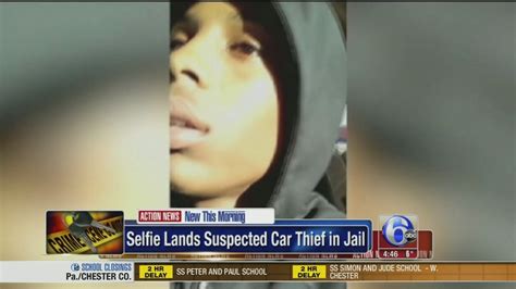 Selfie Lands Suspected Car Thief In Jail 6abc Philadelphia