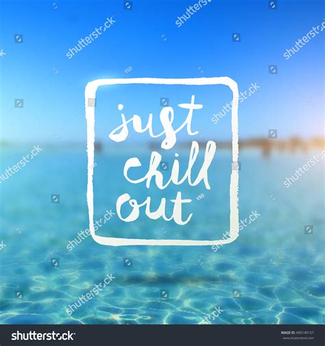 Just Chill Out Hand Drawn Lettering Stock Vector Royalty Free 400140157 Shutterstock