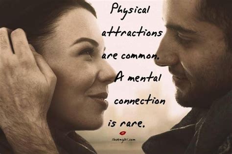 physical attractions are common a mental connection is rare relationship psychology