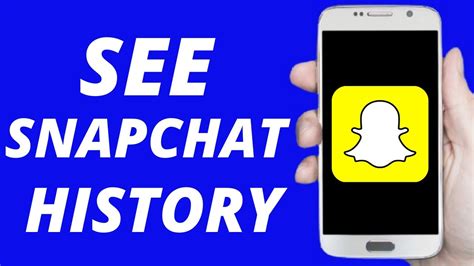 how to see your snapchat history every snap you sent and more youtube