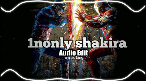 1nonly Shakira Audio Edit Youtube