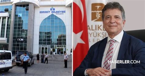 Edremit Belediye Başkanı hangi partiden kimdir Edremit Belediyesi