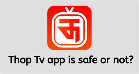 20,000+ users downloaded thop tv latest version on 9apps for free every week! Is the thop tv app safe to use or not? : Complete review ...