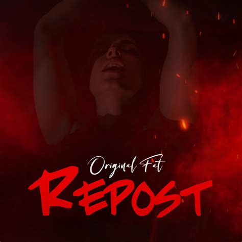 Repost Single By Original Fat Spotify
