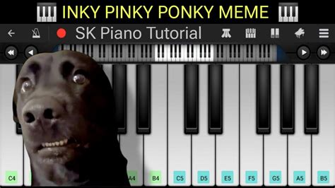 Inky Pinky Ponky Meme 𝗣𝗘𝗥𝗙𝗘𝗖𝗧 𝗣𝗜𝗔𝗡𝗢 𝗧𝗨𝗧𝗢𝗥𝗜𝗔𝗟 𝗯𝘆 𝗦𝗞 YouTube