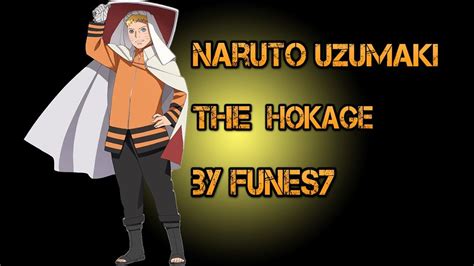 Naruto Hokage By Funes7 Youtube