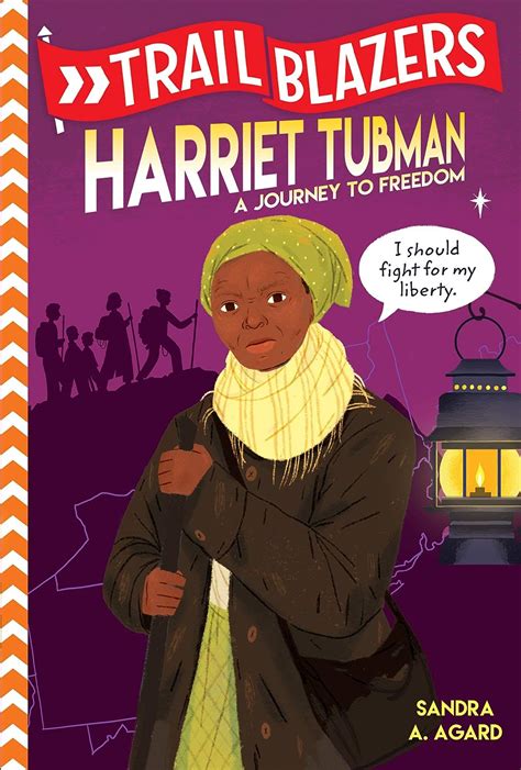 Trailblazers Harriet Tubman A Journey To Freedom Agard Sandra A