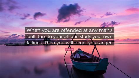 Epictetus Quote When You Are Offended At Any Mans Fault Turn To