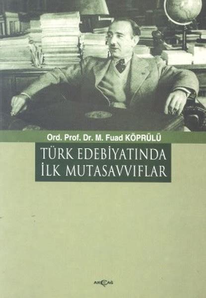 Türk Edebiyatında İlk Mutasavvıflar Mehmet Fuad Köprülü Fiyat