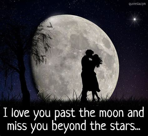 I Love You Past The Moon And Miss You Beyond The Stars Quotelia