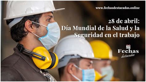 Día Mundial De La Salud Y La Seguridad En El Trabajo 2024 Fechas