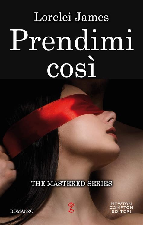 Prendimi Così The Mastered Vol 4 Ebook James Lorelei Amazon It Kindle Store