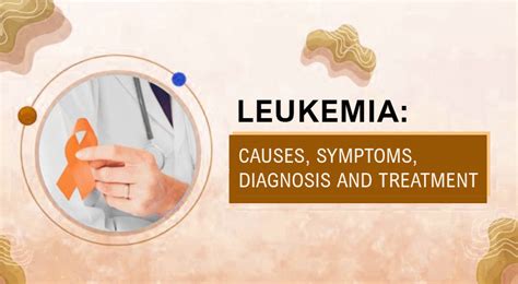 Leukemia Types Causes Symptoms Diagnosis And Treatment