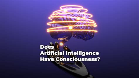 Does Artificial Intelligence Have Consciousness 2024 Ai Geeks