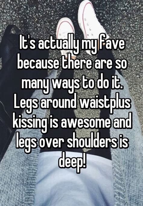 Its Actually My Fave Because There Are So Many Ways To Do It Legs