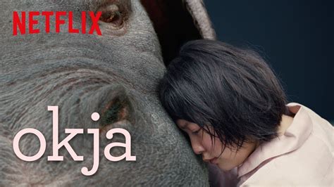 Okja Trailer [hd] Netflix Youtube