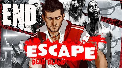 Escape Dead Island Ending Final Part Youtube
