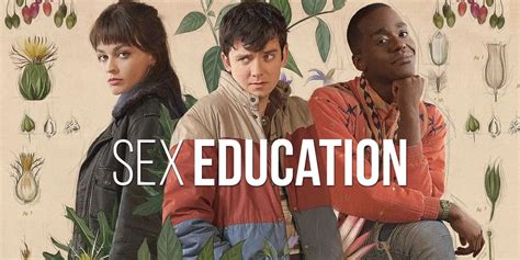 Sex Education La Fin D Une Re Avec La Saison Finale Sur Netflix