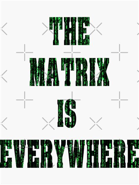 Matrix Is Everywhere Matrix Green Secret Code Raining Green Code Sticker For Sale By