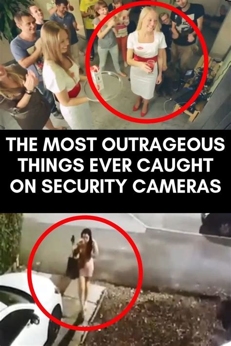 The Most Outrageous Things Ever Caught On Security Cameras Fun Facts 22 Words Security Camera