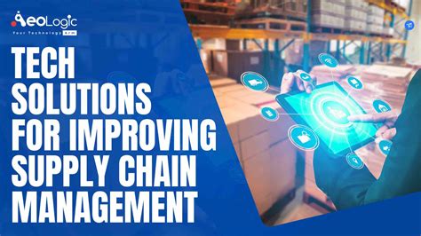 Information Technology Solutions For Supply Chain Management
