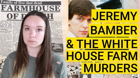 Jeremy Bamber And Murders At White House Farm True Crime Case And Book Review Youtube